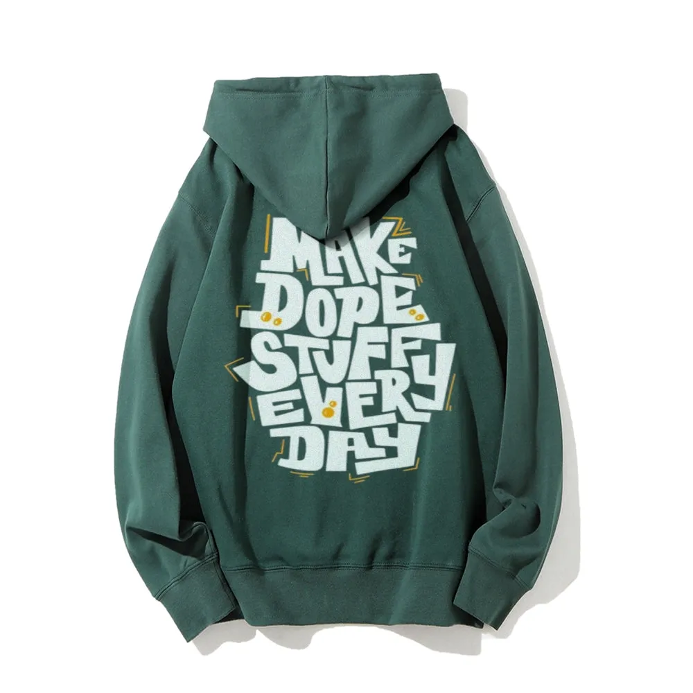 Funny Letter Make Dope Stuff Everyday Graphic Pullover With Kangaroo Pocket Hoodies